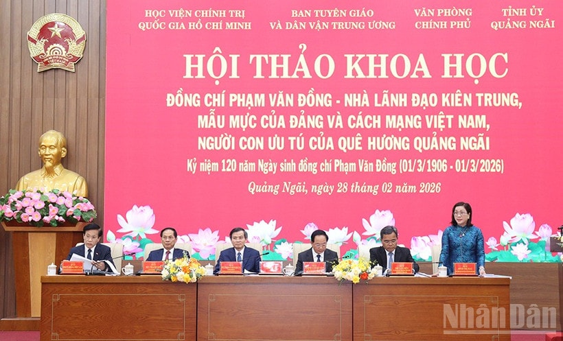 Hội thảo khoa học “Đồng chí Phạm Văn Đồng - Nhà lãnh đạo kiên trung, mẫu mực của Đảng và cách mạng Việt Nam, người con ưu tú của quê hương Quảng Ngãi”