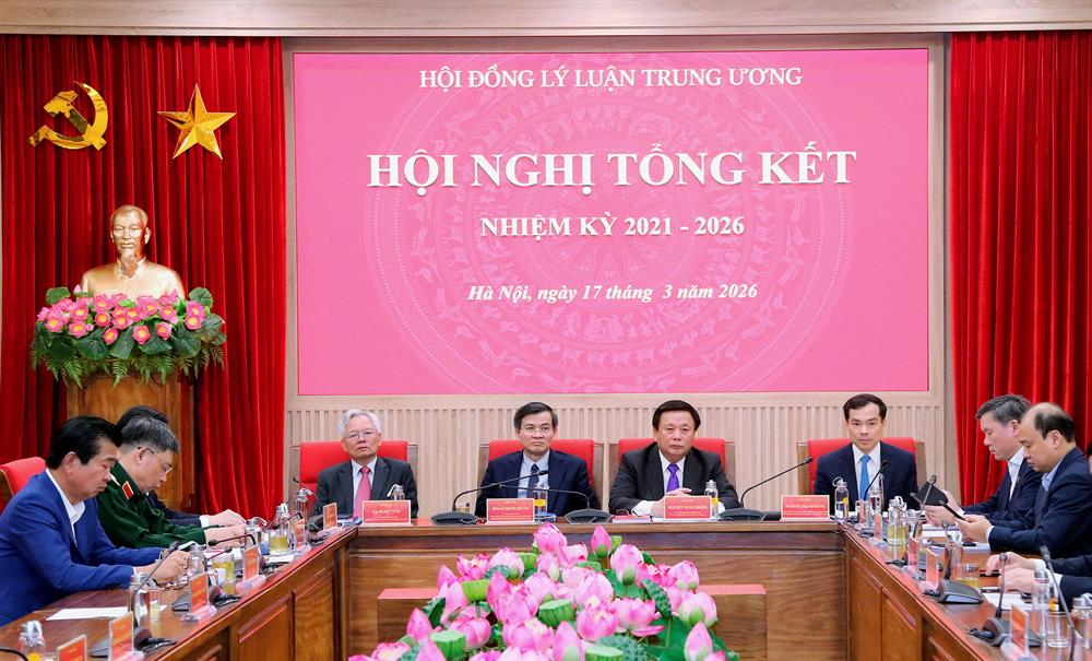 Hội nghị tổng kết Hội đồng lý luận Trung ương nhiệm kỳ 2021 - 2026