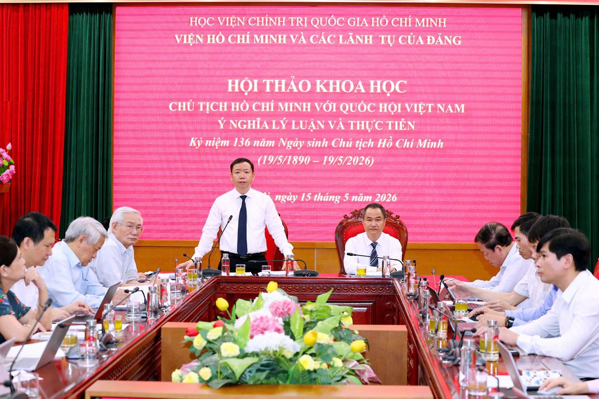Hội thảo khoa học: “Chủ tịch Hồ Chí Minh với Quốc hội Việt Nam - Ý nghĩa lý luận và thực tiễn”