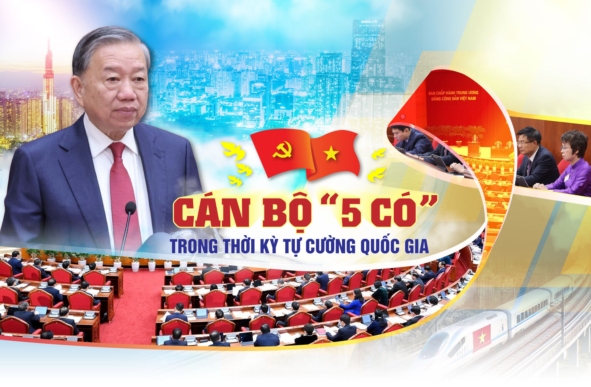 Xây dựng đội ngũ cán bộ “5 có” bảo đảm vững chắc sự lãnh đạo của Đảng, giữ trọn niềm tin của nhân dân đối với Đảng